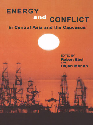 cover image of Energy and Conflict in Central Asia and the Caucasus